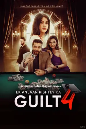 Ek Anjaan Rishtey Ka Guilt 4 (2025)