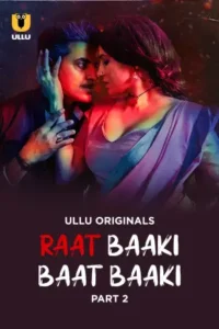Raat Baaki Baat Baaki (2025) S01 Part 2