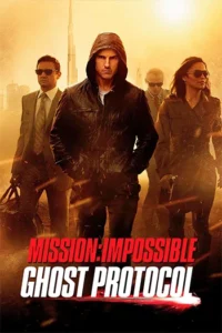 Mission Impossible Ghost Protocol (2011)