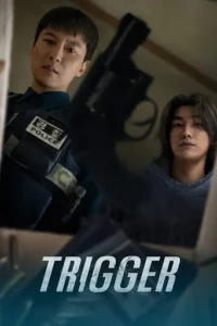 Trigger (2025) Season 1