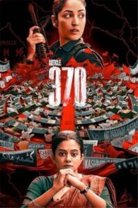 ARTICLE 370 – Netflix (2024)